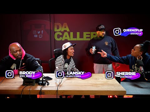 DA CALLERS - LANSKY CRASHES OUT CURSES OUT SHERRIE - SHERRIE WANTS BRODY & LANSKY GETS MAD!!