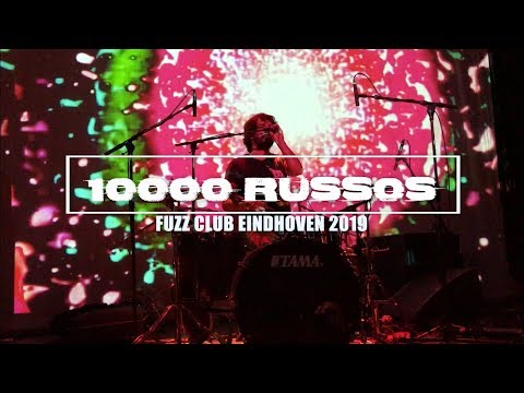 10000 Russos - Live at Fuzz Club Festival Eindhoven 2019