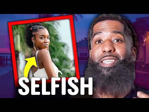 5 Signs A Woman Is SELFISH And Doesn't Deserve You!