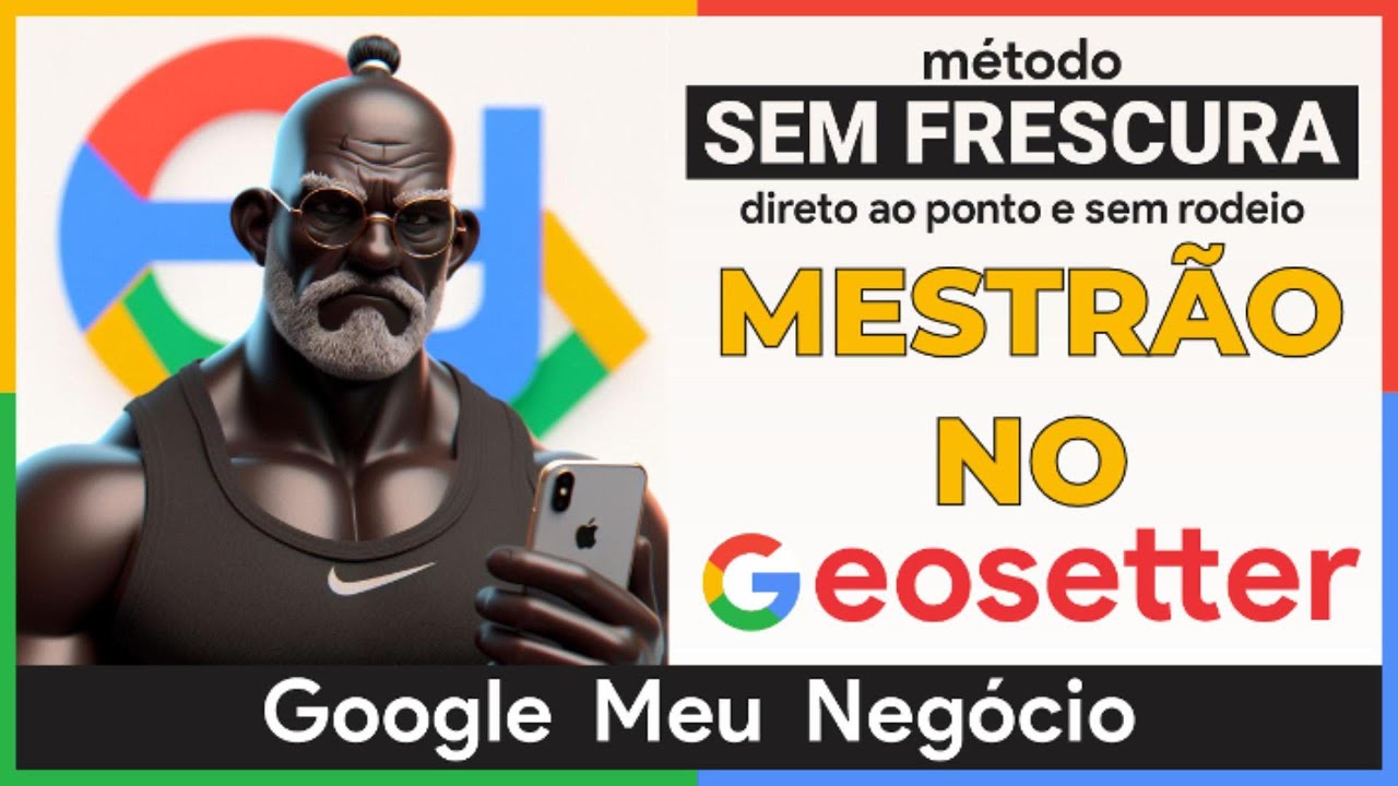 Seja um mestre no Geosetter - Renda Extra com o Google Meu Negócio - Prof. Waltier