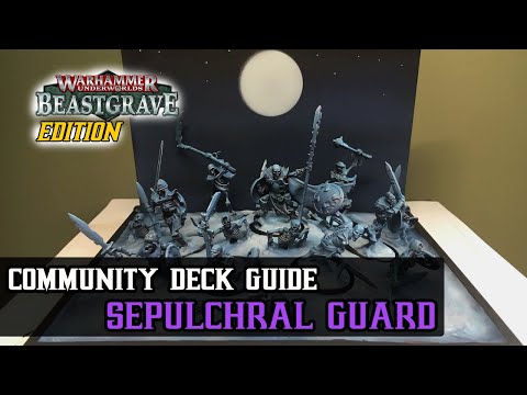 Community Deck Guide | Can Sepulchral Guard Take Over Beastgrave?! | Warhammer Underworlds