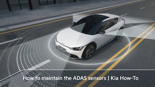 How to maintain the ADAS sensors | Kia How- To
