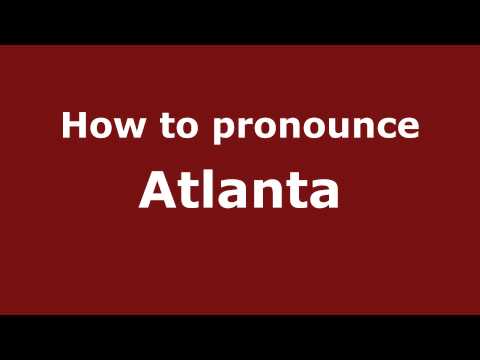 How to pronounce Atlanta