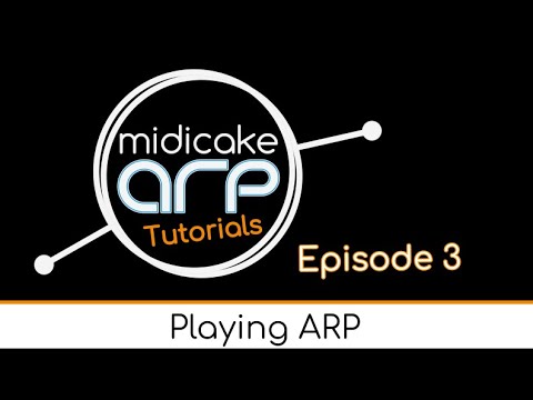 Midicake ARP - Tutorial 3 - Playing ARP