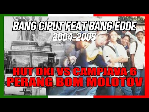 PENGALAMAN HUT 1 DKI VS CAMPJAVA 6 || CIPUT FEAT EDDE 2004-2005 #PART1