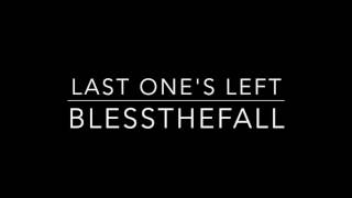 Last One&#39;s Left - Blessthefall - Witness