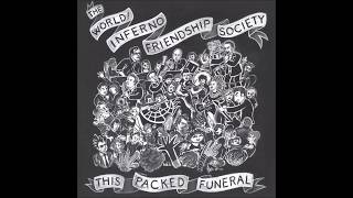 The World/Inferno Friendship Society - This Packed Funeral (2014) [Full Album]