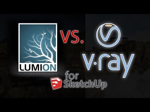 V Ray vs LUMION for Sketchup