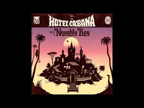 Naughty boy hotel cabana Welcome To Cabana (Feat. Emeli Sandé & Tinie Tempah)