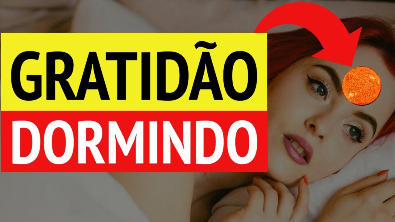 AFIRMAÇÕES DA GRATIDÃO PARA OUVIR ENQUANTO DORME