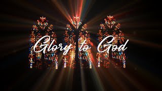 Glory To God