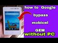 How To Google Bypass Mobicel GEM How To Frp Remove Mobicel Gem