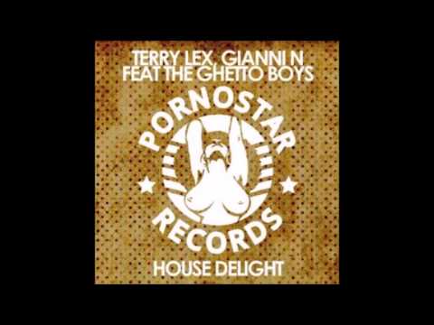 Terry Lex, Gianni N feat The Ghetto Boys - House Delight