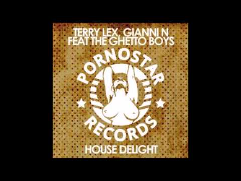 Terry Lex, Gianni N feat The Ghetto Boys - House Delight