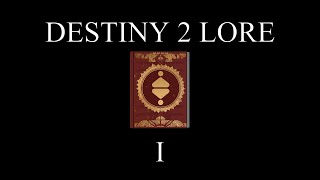 Destiny 2 Lore - The Chronicon - Part 1 - I