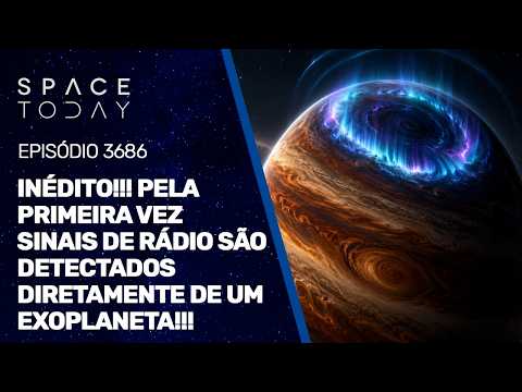 INÉDITO!!! PELA PRIMEIRA VEZ SINAIS DE RÁDIO SÃO DETECTADOS DIRETAMENTE DE UM EXOPLANETA!!!