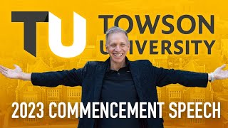 Towson University | Glenn Stearns | 2023 Commencement Speech