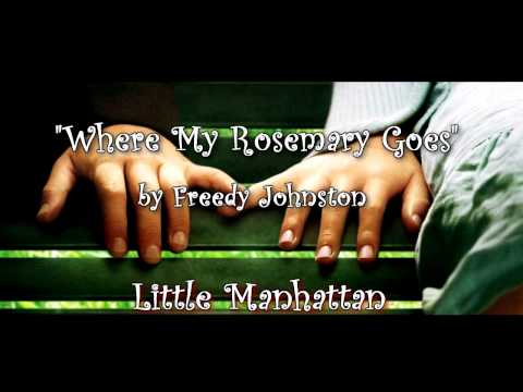 Little Manhattan Soundtrack - "Where My Rosemary Goes" by Freedy Johnston