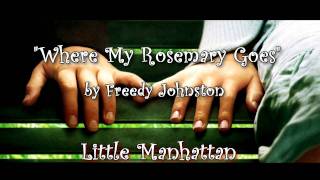 Little Manhattan Soundtrack - &quot;Where My Rosemary Goes&quot; by Freedy Johnston