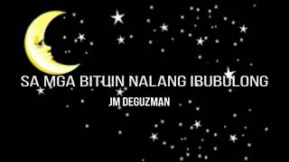 Sa Mga Bituin Nalang Ibubulong - JM De Guzman (Himig Handog 2018)