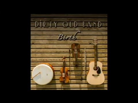 Birth Dirty Old Band Full album