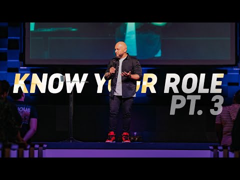 Know Your Role Pt.  3