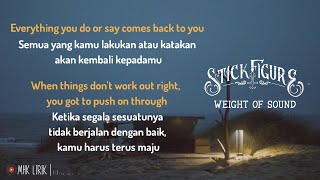 Stick Figure - Weight Of Sound [Lirik Lagu Terjemah] ft. TJ O&#39;Neill