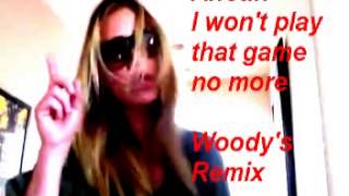 Anouk-I won&#39;t play that game no more-Woody&#39;s remix