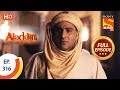 Aladdin Ep 316 Full Episode 31st October 2019