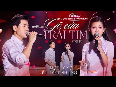 Gõ Cửa Trái Tim (live) | Minishow Birthday Jack Long & Phạm Tuyết Nhung