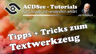 ACDSee Tutorial: Tipps und Tricks zum Textwerkzeug