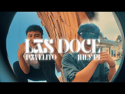 Pavelito - Las Doce Ft. Jhey Pi (Video Oficial)