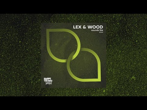 HTL013 Lex & Wood - Sounds Like