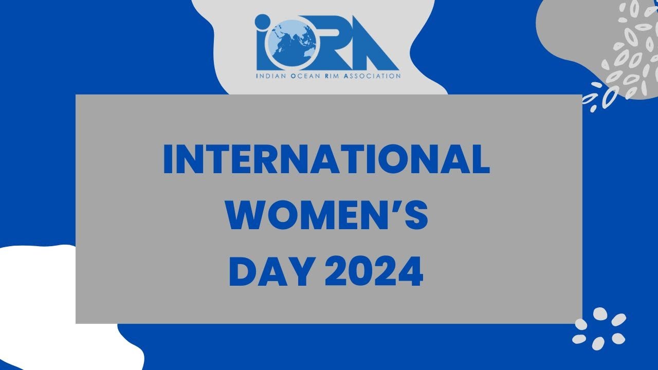 International Women's Day 2024 - Message by IORA Member States & Dialogue Partners