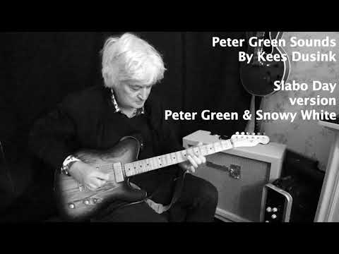 Peter Green Sounds - Slabo Day version Peter Green & Snowy White played by Kees Dusink (NL)