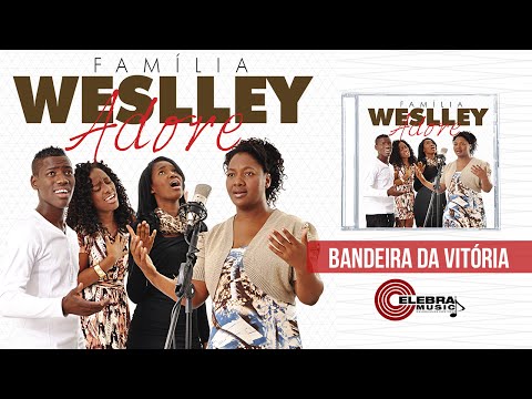 Família Weslley - Bandeira da Vitória
