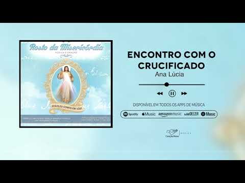 Encontro Com O Crucificado - Canção Nova