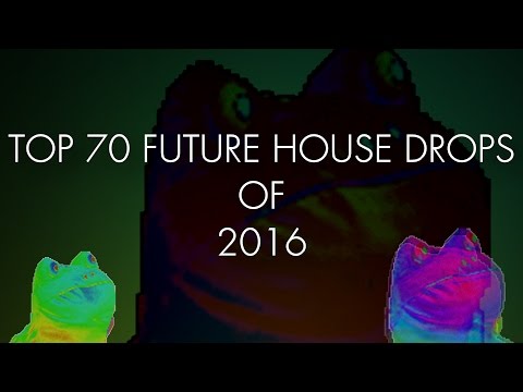 TOP 70 FUTURE HOUSE DROPS OF 2016