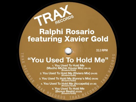 Ralphi Rosario Featuring Xavier Gold - You Used To Hold Me