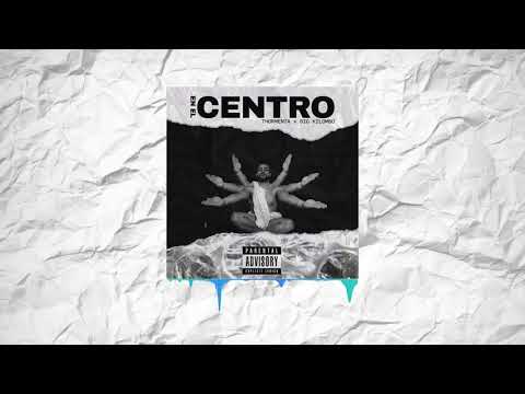 Thormenta x Big Kilombo - En El Centro