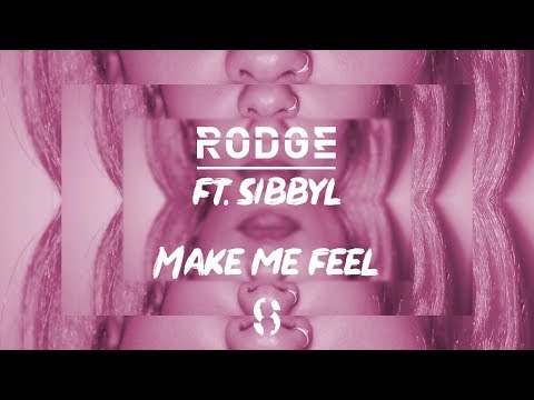 Rodge ft. Sibbyl - Make Me Feel