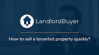 How to sell a tenanted property quickly?