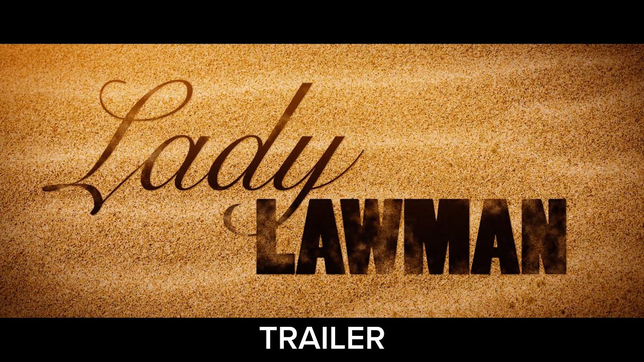 Lady Lawman Trailer