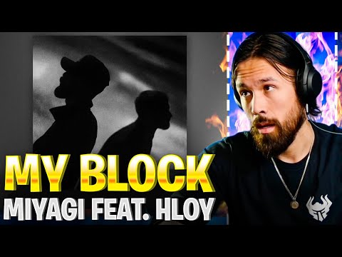 Miyagi feat. HLOY - "My Block" REACTION