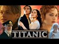 Titanic 1997 Full Movie Billy Zane Leonardo Kate Winslet Titanic Movie Review Facts
