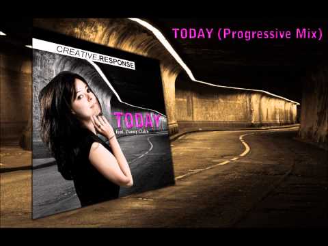 Creative Response feat. Danny Claire - Today (Progressive Mix)