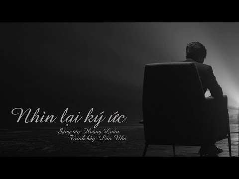 Nhìn Lại Ký Ức - OST Người Lắng Nghe  - Lân Nhã | ST: Hoàng Luân | Official Music Video