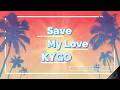 和訳 Kygo Khalid Gryffin Save My Love