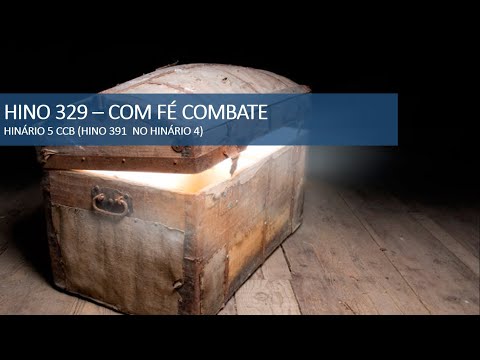 HINO 329 - HINÁRIO 5- COM FÉ COMBATE