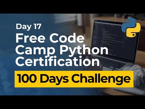 Free Code Camp Python Certification Day 17
